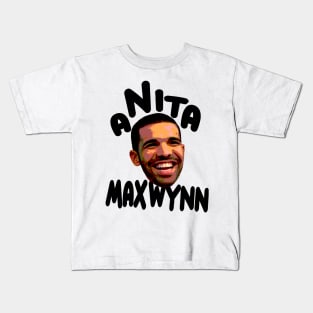 Drake Anita Max Win Kids T-Shirt